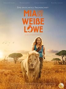 Mia Und Der Weiße Löwe Ganzer Film Deutsch Mia Und Der Weiße Löwe Ganzer Film Deutsch