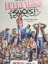 Everything Sucks! Everything Sucks!
