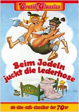 Beim Jodeln juckt die Lederhose Beim Jodeln juckt die Lederhose