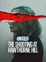 Poster der Untold: The Shooting At Hawthorne Hill