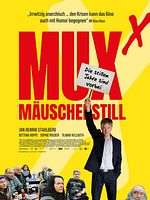 Poster der Muxmäuschenstillˣ