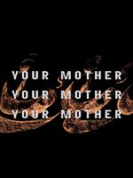 Poster der Your Mother Your Mother Your Mother