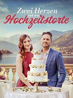 Poster der Zwei Herzen und eine Hochzeitstorte