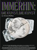 Poster der Immerhin: Die Kunst, die Kunst