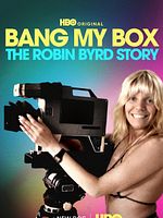 Poster der Bang My Box: The Robin Byrd Story