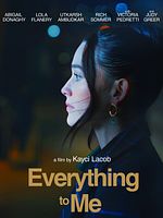 Poster der Everything to Me