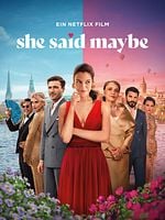 Poster der She Said Maybe