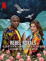 Poster der Rebel Royals: Eine unwahrscheinliche Liebesgeschichte