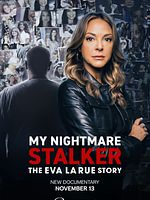 Poster der My Nightmare Stalker: The Eva LaRue Story