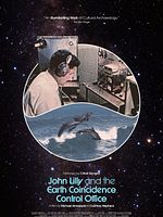Poster der John Lilly And The Earth Coincidence Control Office