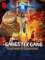 Poster der Die Gangster Gang: Geisterhafte Gaunereien