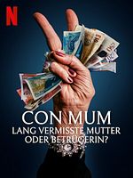 Poster der Con Mum: Lang vermisste Mutter oder Betrügerin?