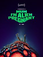 Poster der Mum, I'm Alien Pregnant