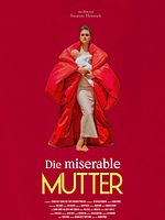 Poster der Die miserable Mutter