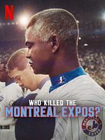 Poster der Who Killed The Montreal Expos?