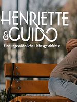 Poster der Henriette und Guido - Eine ungewöhnliche Liebesgeschichte
