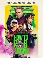 Poster der How To Rob A Bank