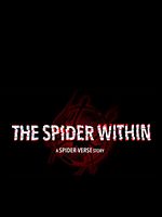 Poster der The Spider Within: A Spider-Verse Story