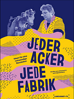 Poster der Jeder Acker, jede Fabrik