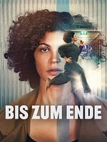Poster der Bis zum Ende