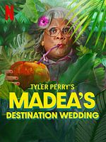 Poster der Tyler Perry's Madea's Destination Wedding