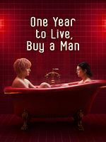 Poster der One Year To Live, Buy A Man