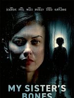 Poster der My Sister’s Bones