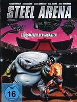 Poster der Steel Arena - Todesmatch der Giganten