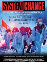 Poster der System Change – A Story of Growing Resistance