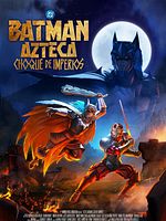 Poster der Aztec Batman: Clash Of Empires