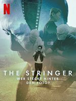 Poster der The Stringer: Wer steckt hinter dem Foto?