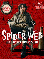 Poster der Spider Web - Once Upon A Time In Seoul