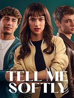 Poster der Tell Me Softly