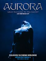 Poster der Aurora: What Happened To The Earth? Live From Mexico City