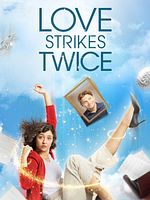 Poster der Love Strikes Twice - Man liebt sich immer zweimal