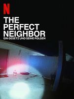 Poster der The Perfect Neighbor – Ein Gesetz und seine Folgen