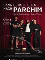 Poster der Dann gehste eben nach Parchim - Von der Leidenschaft des jungen Theaters