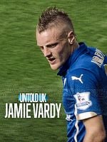Poster der Untold UK: Jamie Vardy