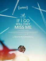 Poster der If I Go Will They Miss Me
