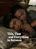 Poster der This, That And Everything In Between