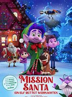 Poster der Mission Santa - Ein Elf rettet Weihnachten