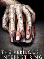 Poster der The Perilous Internet Ring