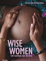 Poster der Wise Women - Fünf Hebammen, fünf Kulturen
