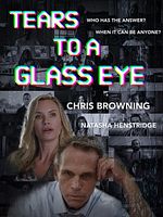 Poster der Tears to A Glass Eye