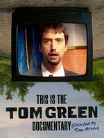 Poster der This Is the Tom Green Documentary