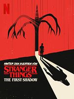 Poster der Hinter den Kulissen von Stranger Things: The First Shadow