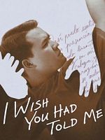 Poster der I Wish You Had Told Me