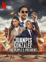 Poster der Juanpis González: Präsident des Volkes