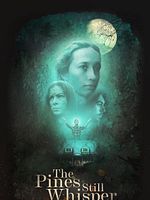 Poster der The Pines Still Whisper
