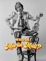 Poster der Who Is Martin Mull?